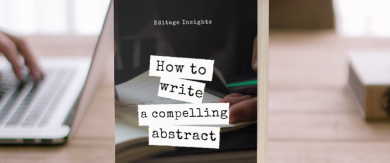 Write a compelling abstract: Practical advice for researchers Write a compelling abstract: Practical advice for researchers