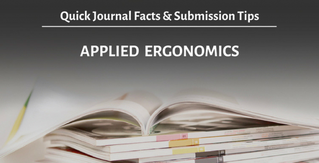 Applied Ergonomics: Quick facts and submission tips Applied Ergonomics: Quick facts and submission tips