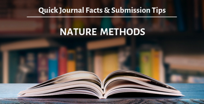 Nature Methods: Quick facts and submission tips Nature Methods: Quick facts and submission tips